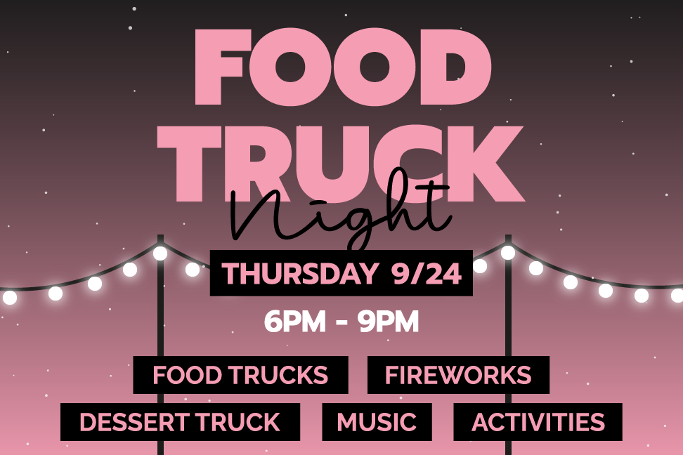 Poster for Food Truck Night event: Thursday 9/24, 6PM–9PM, with food trucks, dessert truck, music, activities, fireworks; string lights on a pink night gradient.